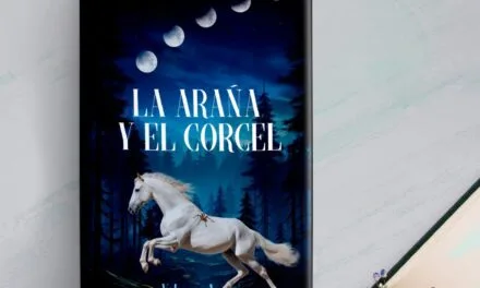 LA ARAÑA Y EL CORCEL DE YOHANA ACERÓ