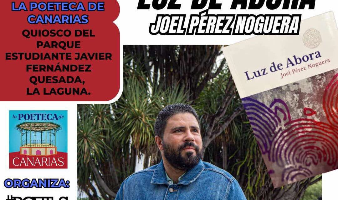 PRESENTACIÓN DE LUZ DE ABORA, DEL POETA JOEL PÉREZ NOGUERA, EN LA POETECA DE CANARIAS